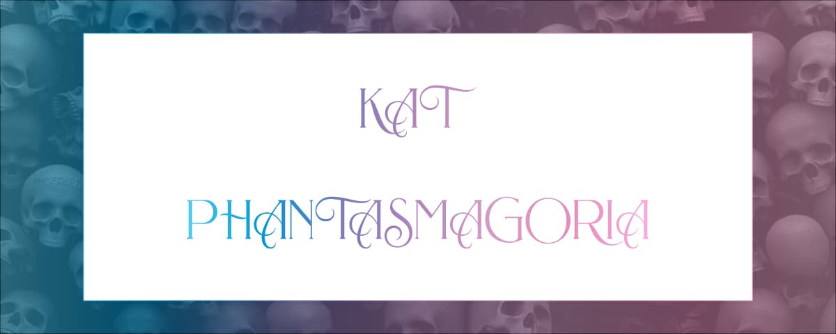 KAT Phantasmagoria (VENDOR + COLLAB ANNOUNCEMENT!)