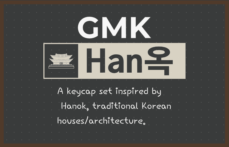 GMK HANOK 한옥 - Group Buy Live!