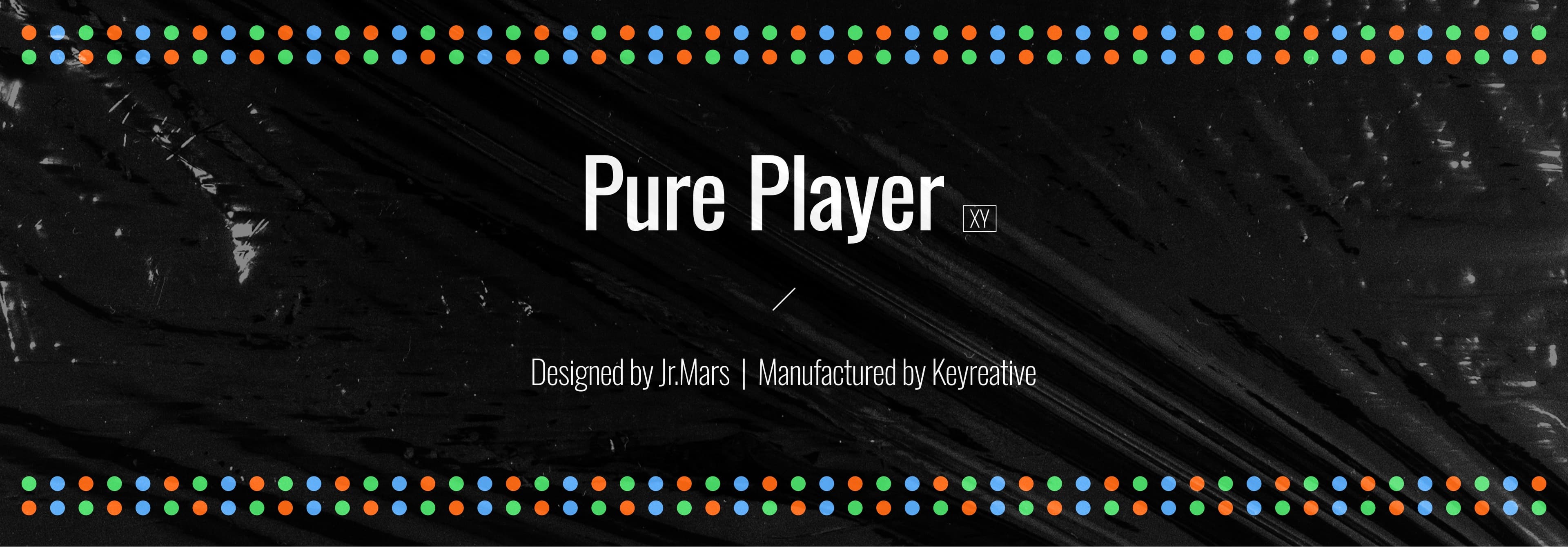 KCH-Pure Player: XY | Beauty of Evolution