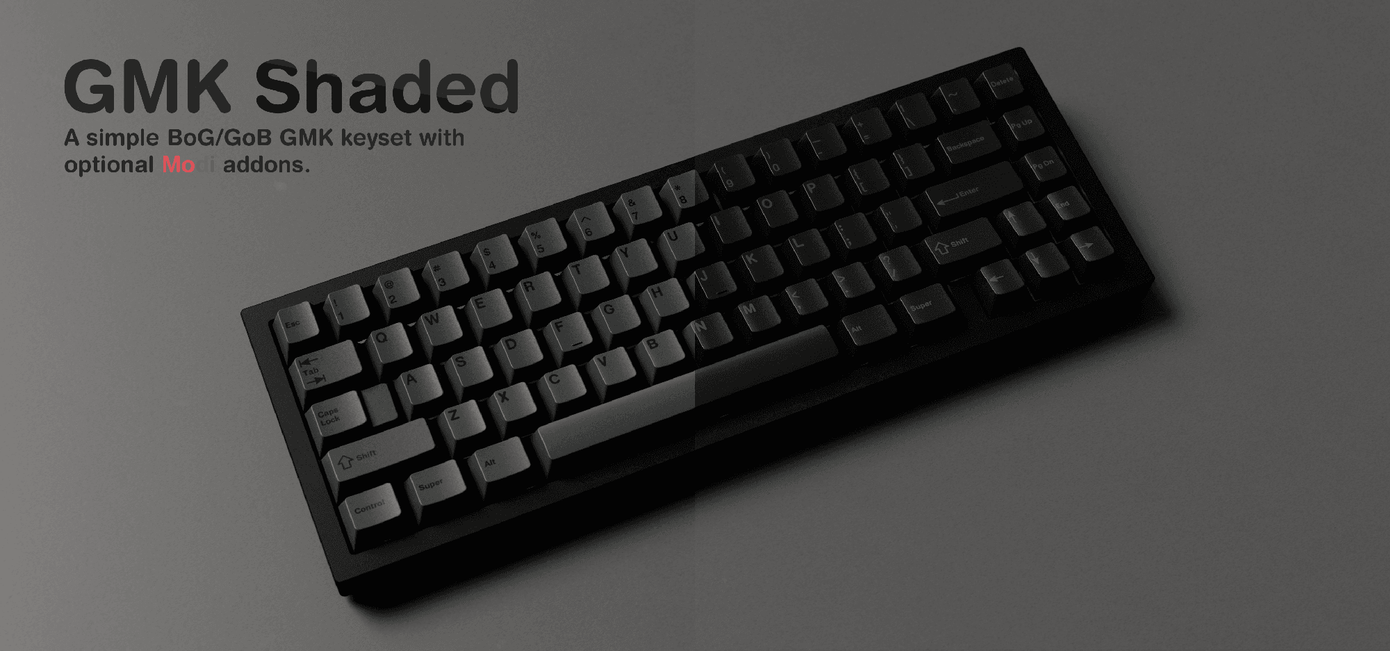 GMK Shaded - GB August 1st!